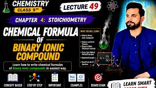 Chemical Formula of Binary Ionic Compound | Class 9 Chemistry Chapter 4 Stoichiometry | Lecture 49