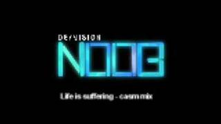 De/Vision   Life is suffering  - casm mix