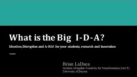 What is the Big I-D-A? Introduction and Ideation (...