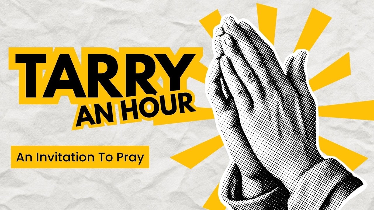 Tarry an Hour