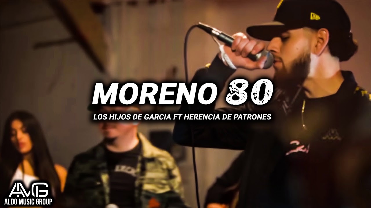 Moreno 80 - Los Hijos de Garcia ft Herencia de Patrones (Corridos 2019