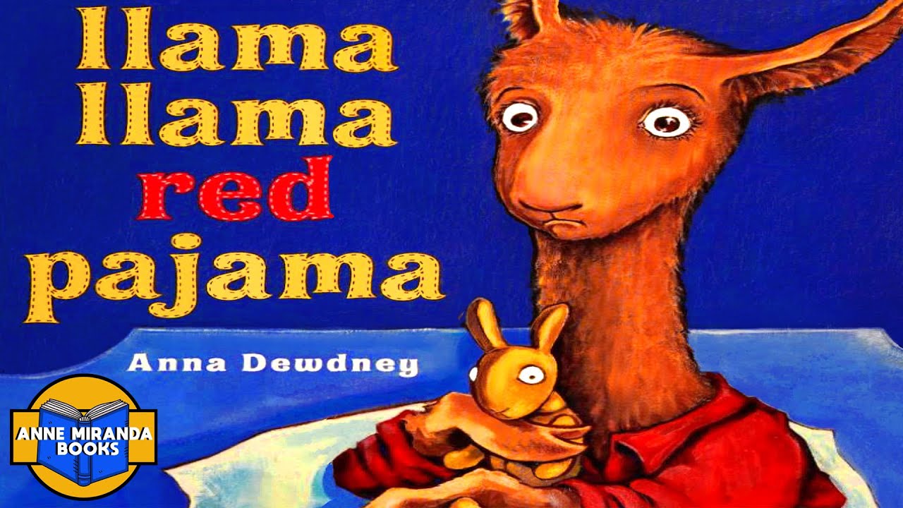 LLAMA LLAMA RED PAJAMA- a bedtime story about llama's bedtime.