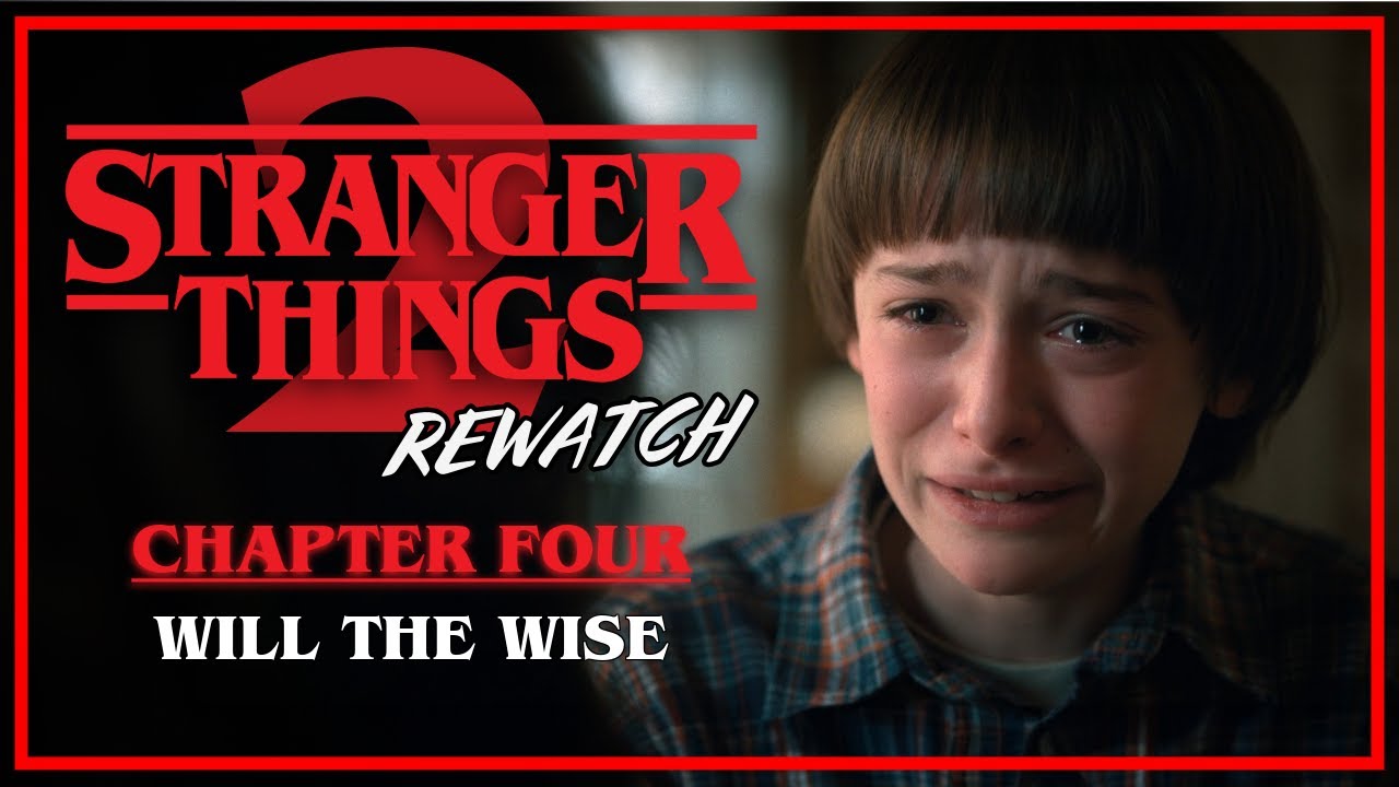 Stranger Things 2 Rewatch | Chapter 4: Will the Wise
