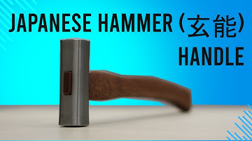 Curved for your pleasure: Japanese Hammer Handle 玄能