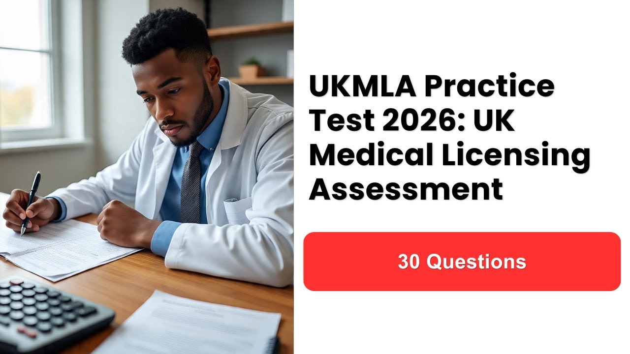 UKMLA Practice Test 2026: UK Medical Licensing Assessment 30 Questions & Answers
