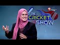 LIVE | The Cricket Show | Talk Show | Cricket | Cricket Analyst | T Sports