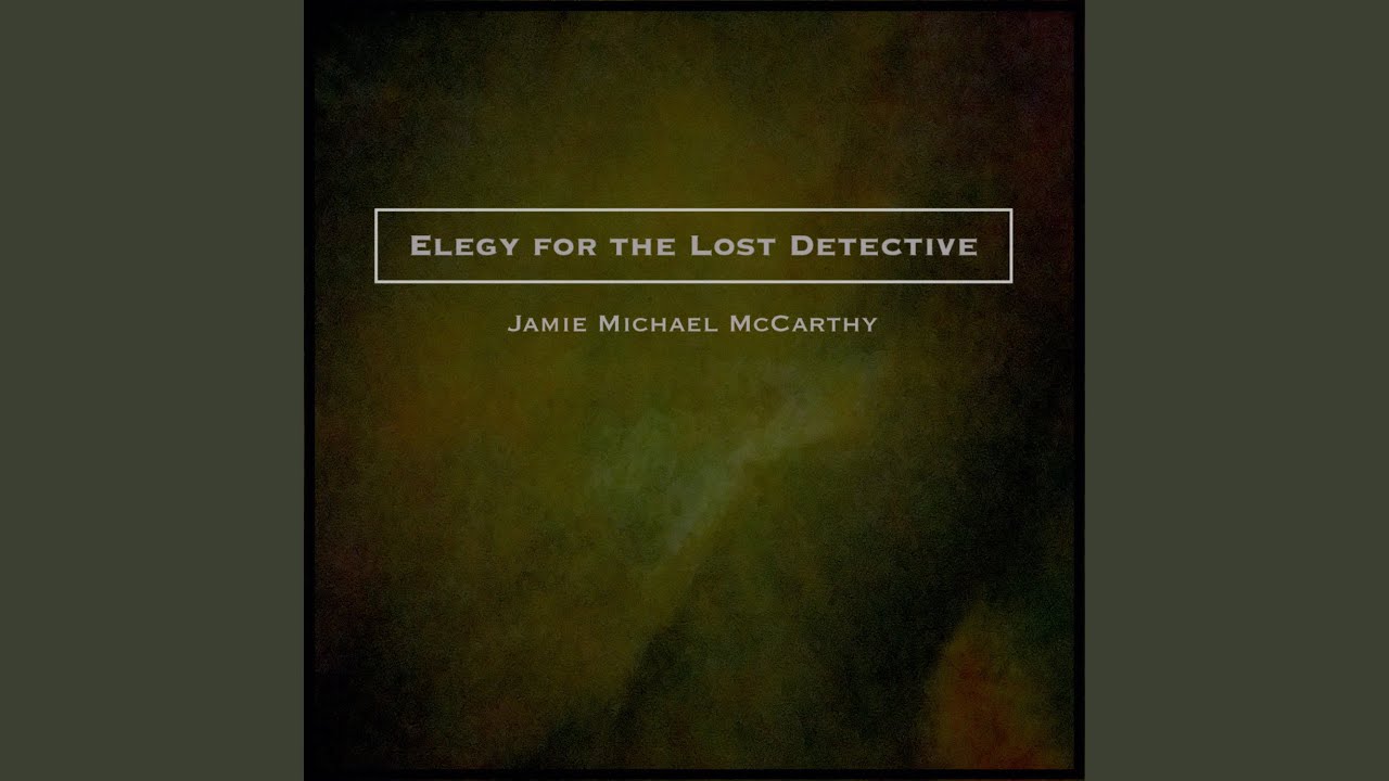 Elegy for the Lost Detective