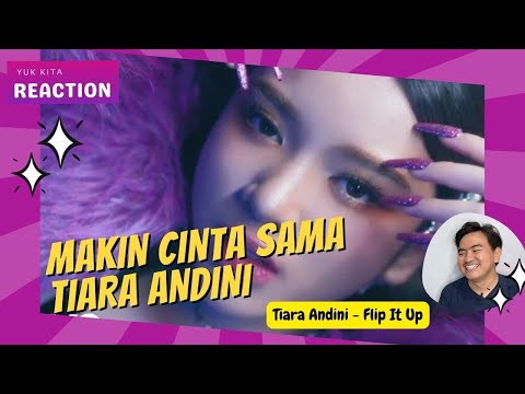 TIARA ANDINI - FLIP IT UP (OFFICIAL MUSIC VIDEO) | SESUATU YANG BEDA DARI TIARA | YUK KITA REACTION