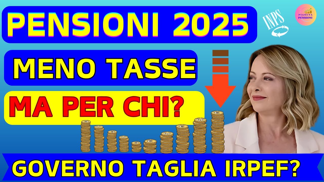 📢 Tagli IRPEF 2025: Quanto potrebbero Guadagnare i Pensionati? Ecco le Cifre!