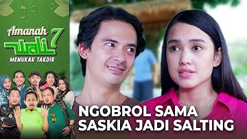 BUDI SALTING!! Ketika Saskia Ingin Ngajak Ngobrol Bareng | AMANAH WALI 7