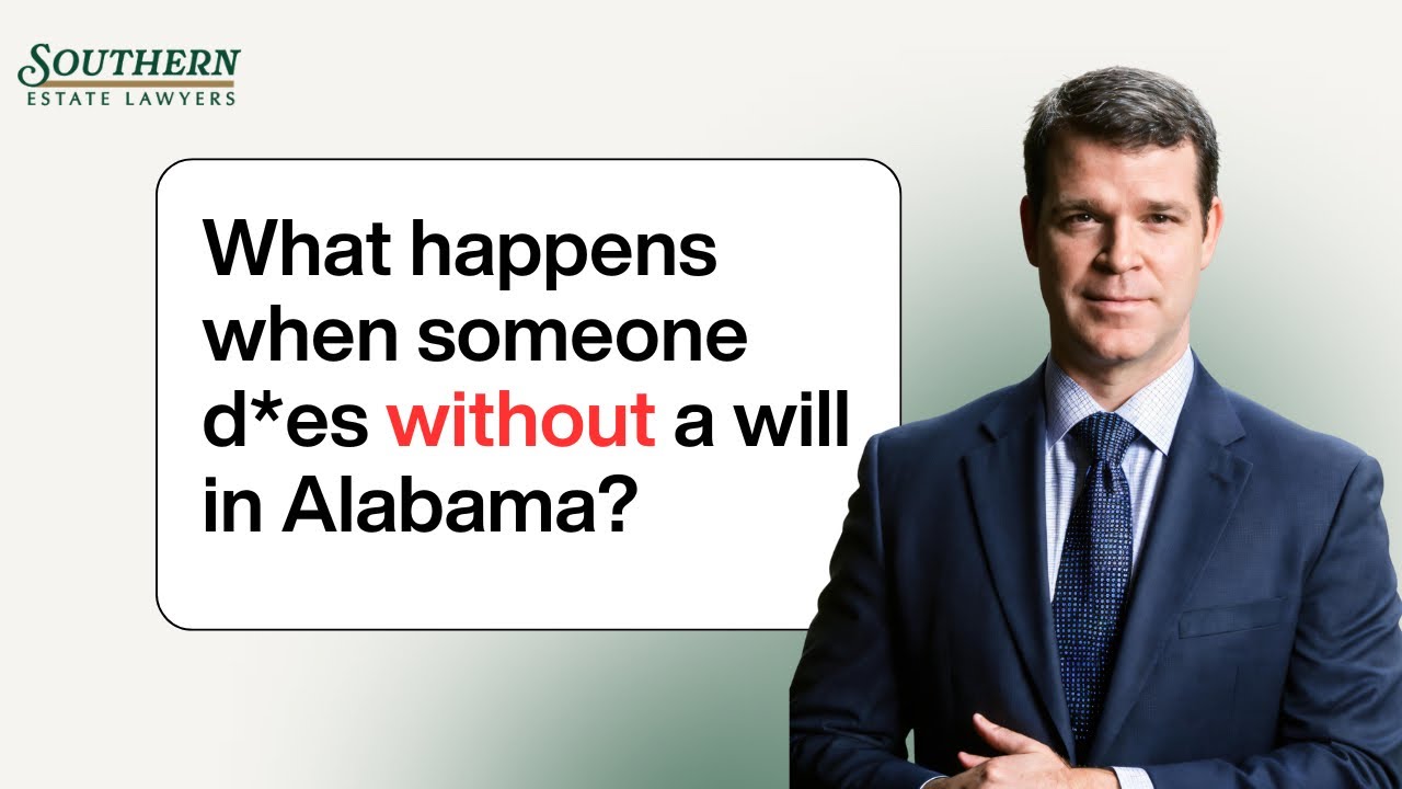 What Happens When Someone Dies Without a Will in Alabama