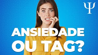 Transtorno de Ansiedade Generalizada – Como identificar?