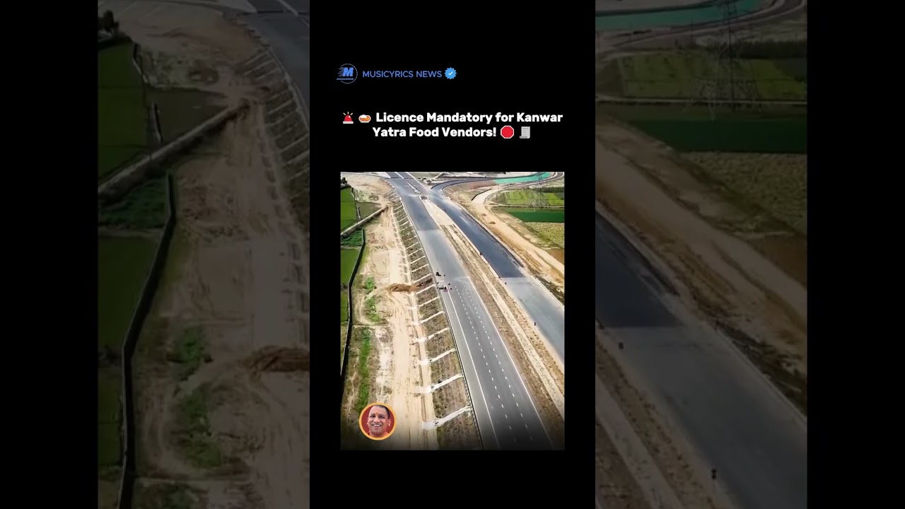 🚨🍛 Licence Mandatory for Kanwar Yatra Food Vendors! 🛑🧾 