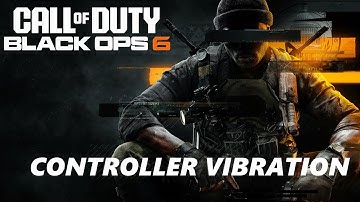 How To Turn Controller Vibration ON / OFF In Call Of Duty Black Ops 6