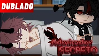 Admirador Secreto - Dublado Bl Mini Filme Gacha Club