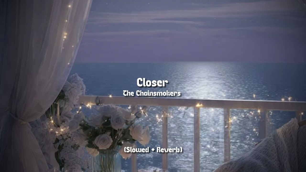 The Chainsmokers ft. Halsey - Closer (Slowed + Reverb)