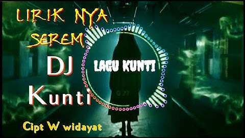 DJ KUNTILANAK - ( OFFICIAL MUSIK )  lagu tiktok hantu kunti Terbaru || setan seram | suara W widayat