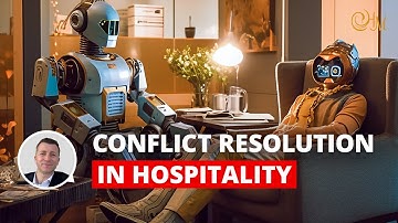 Conflict Resolution in the Hospitality Industry - 5 Examples of Turning Negative Cases into Positive