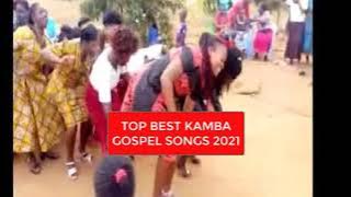 Top Best Kamba Gospel Songs 2021
