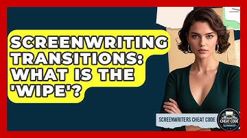 Screenwriting Transitions: What Is The 