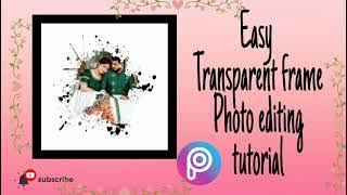 Easy Transparent frame Photo editing tutorial |Using PicsArt |Hobby Atrio|