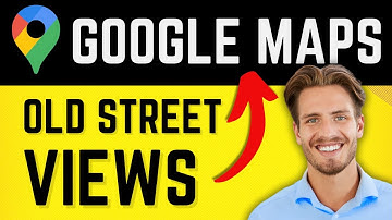 How To See Old Google Maps Street Views - Quick Step-by-step - 2024