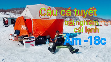 Trải nghiệm câu cá tuyết nhật bản 🇯🇵 âm -18 độ trên trên hồ hibarako