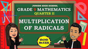 MULTIPLICATION OF RADICALS || GRADE 9 MATHEMATICS Q2