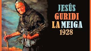 Jesús Guridi: Romanza con coro «¡Ramonciño!... ¡Rapazas!» de "La meiga" (1928)