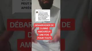 DÉBARRASSER DE DJINNS AMOUREUX UNE FOIS POUR TOUTE