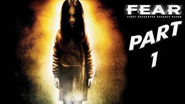 F.E.A.R  Gameplay Walkthrough Part 1 (FULL GAME) - No Commentary