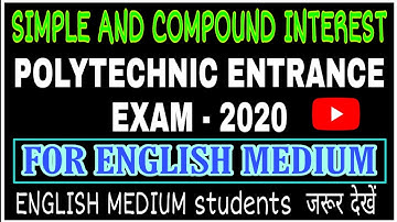Simple interest and compound interest polytechnic , polytechnic  entrance exam 2020 simple interest