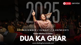 23rd November 2025 | LIVE Sunday Service | Pastor Monica Christian | Dua Ka Ghar Canada
