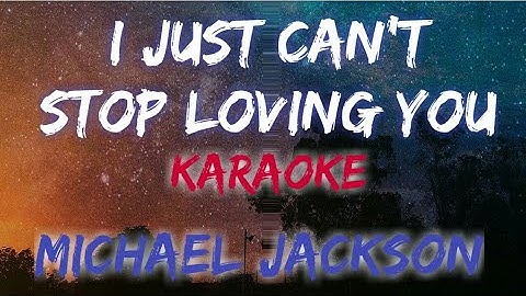 Thumbnail of I JUST CAN'T STOP LOVING YOU - MICHAEL JACKSON (KARAOKE VERSION)