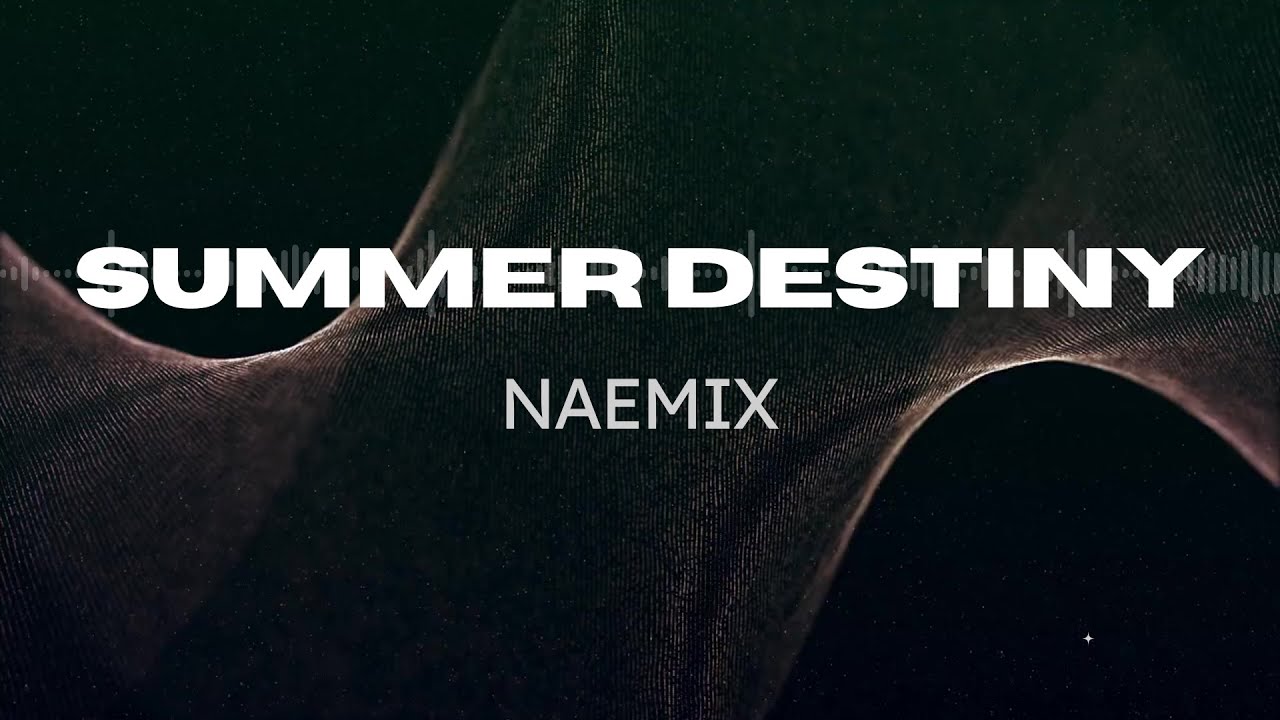 NAEMIX - SUMMER DESTINY