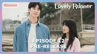 Lovely Runner Episode 12 Pre-Release & Spoiler [ENG SUB]