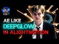 AE INSPIRED DEEPGLOW 🔥 || ALIGHT MOTION TUTORIAL 👍👊 || #tutorial #edit