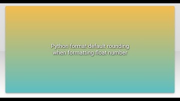 Python format default rounding when formatting float number
