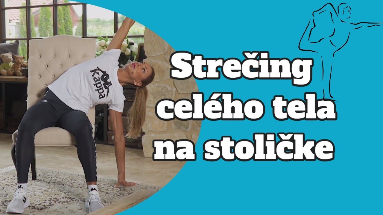 Strečing celého tela na stoličke - Cvičíme pre ZDRAVIE #1 👌 | Zora Czoborová
