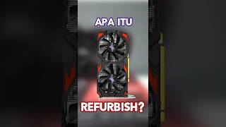 Apa itu REFURBISH? #tech #tips #information #pcgaming #rakitpc #gaming #vga #fypシ゚viral #fyp