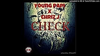 Young Papi - Check [Feat. Chriz J]