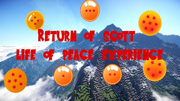Return of Scott, Life of peace experience | Dragon block c kai buu saga ep 1