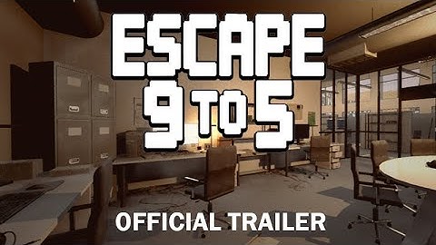 Escape 9 to 5: Official Announce trailer