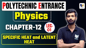 Polytechnic Entrance Physics | Chapter-12 | Specific Heat & Latent Heat | Lecture-1 | Raceva Academy