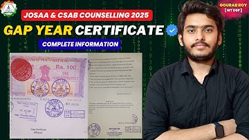 GAP YEAR Certificate for College Admission✅ | CSAB Counselling 2025 | CSAB 2025