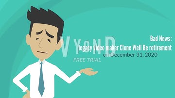 Bad News: The legacy video maker Clone Well Be Retirement on December 31, 2020