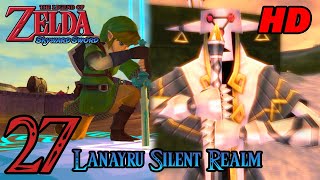 Zelda Skyward Sword HD 60FPS 100% Walkthrough - Part 27 - Lanayru Silent Realm | Nayru's Wisdom