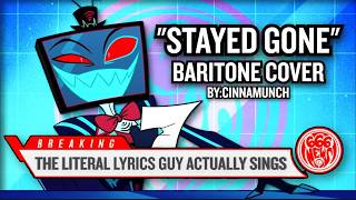 "Stayed Gone" but its voiced by a baritone [FULL COVER]