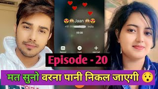 Bf - Gf Ki Funny And Romantic Couple Call Recording Episode 20