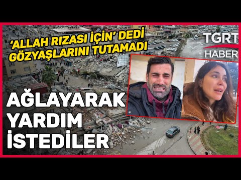 Volkan Demirel ve Eşi Gözyaşları İçinde Yardım İstediler: Allah Rızası İçin - TGRT Haber